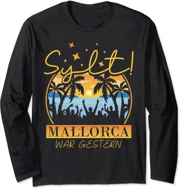 Sylt denn Mallorca war gestern und abfeiern mit Bier Langarmshirt