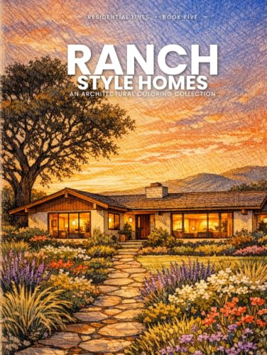 Ranch Style: An Architectural Coloring Collection
