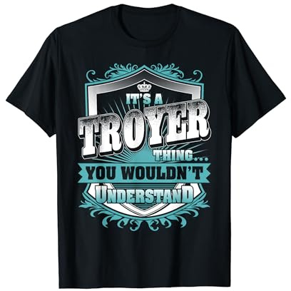It's A TROYER Thing You Wouldn't Understand Name Vintage T-Shirt