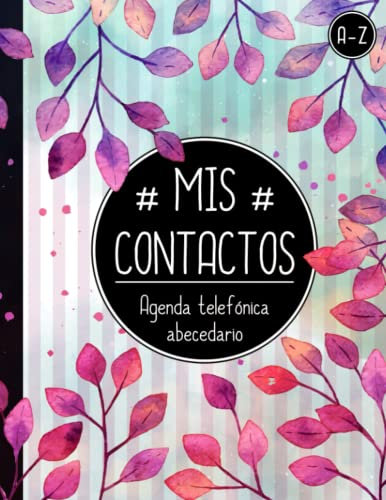 Agenda telefónica abecedario | Mis contactos A-Z: Libreta de direcciones y contactos telefónicos con índice alfabético. 324 registros. Listín ... datos. Bonita guía telefónica para regalar