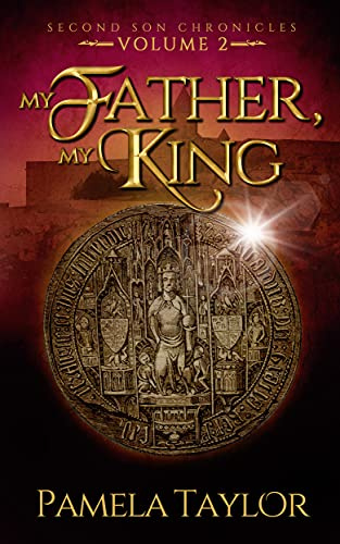 My Father, My King (Second Son Chronicles Book 2)