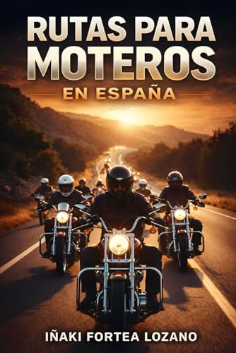 Rutas para moteros en España: Las mejores rutas en moto por las carreteras más espectaculares del país