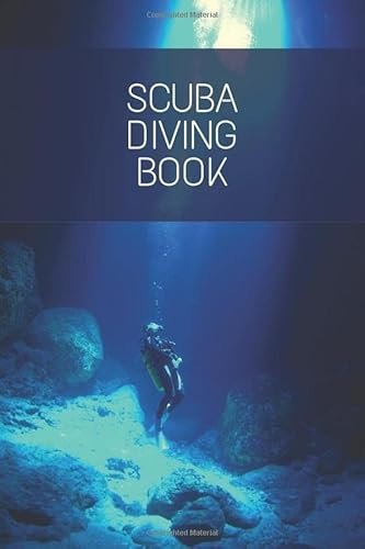 Scuba Diving Book: Diving journal - keep track of all dives and record every detail thanks to the professional interior (weather conditions, location and much more)