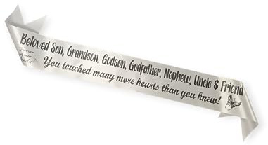 Personalized Memorial Funeral Flower Sash Ribbon | Custom Printed Sympathy Tribute Ribbon for Funeral Flowers, Casket Spray, Wreaths & Standing Sprays | Personalized with Name & Message (White)