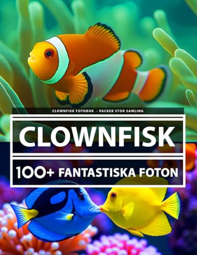 Clownfisk Fotobok - Vacker Stor Samling: 100+ Fantastiska Bilder - För Barn Och Vuxna