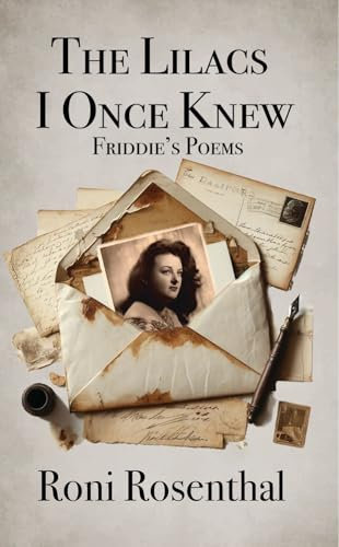 The Lilacs I Once Knew: Friddie’s Poems