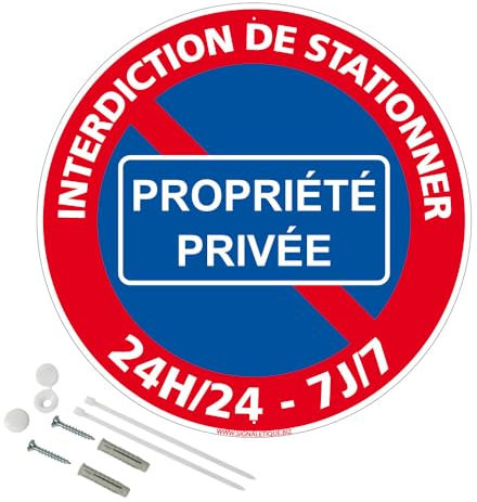 Panneau Interdiction De Stationner Propriété Privée 24H/24 7J/7 Aluminium 2 Mm - Diam. 300 Mm Signalisation Prépercée Avec Kit De Fixation Fabrication Française