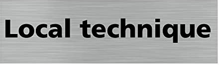 Signalétique.biz France - Plaque de porte LOCAL TECHNIQUE (Q0246) - 170 X 50 mm - Adhésif aspect aluminium brossé
