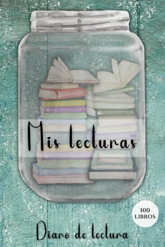 Mis lecturas: Diario de lectura, 100 Fichas de lectura, Lista de deseos, Calendario de lectura, Retos, Reseñas. Escribe todo sobre tus libros y autores favoritos