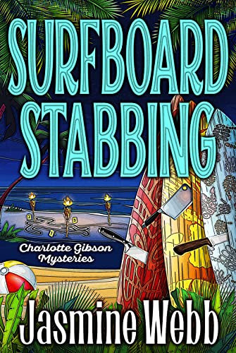 Surfboard Stabbing (Charlotte Gibson Mysteries Book 7) (English Edition)