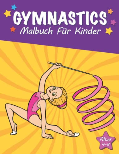 Gymnastik Malbuch für Kinder von 4-8 Jahren: Malbuch für akrobatische Mädchen│Perfektes Geschenk für junge aktive Sportliebhaber und Fans