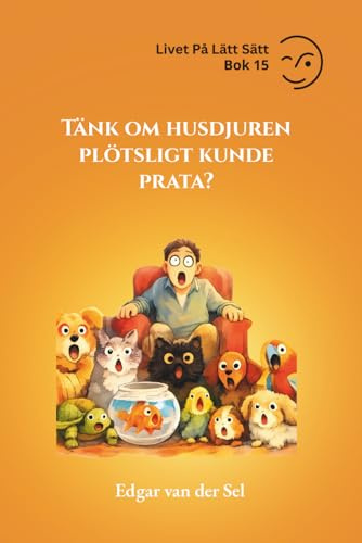 Tänk om husdjuren plötsligt kunde prata?