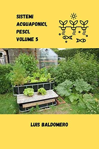 Sistemi acquaponici, pesci. Volume 5 (Sistemas de acuaponía) (Italian Edition)