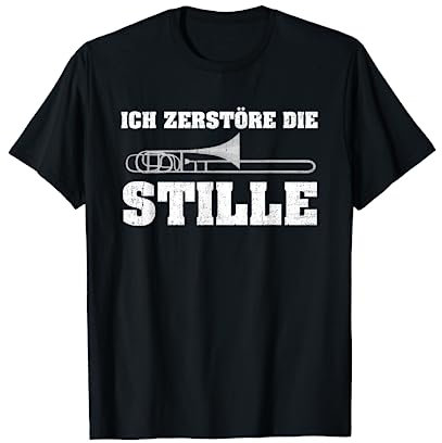 Ich zerstöre die Stille Lustiges Posaunen Geschenk T-Shirt