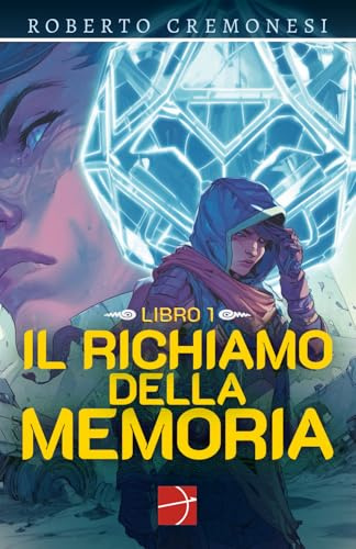 Il richiamo della memoria: NUMA – Fantascienza distopica per ragazzi 11‑15 anni: intrighi, simboli e viaggi tra sogni e realtà