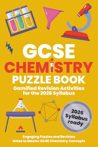 GCSE Chemistry Puzzle Book: Revision with Crosswords, Word Searches & Brain-Boosting Puzzles – Covers AQA, Edexcel & OCR (GCSE Science Puzzle Book Series)