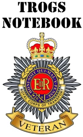 TROGS NOTEBOOK: TROGS RCT VETERAN ROYAL CORPS OF TRANSPORT BRITISH ARMY