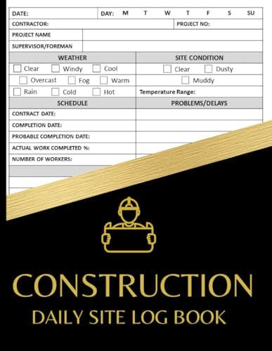 Construction Daily Site Log Book: Stylish Gold And Black Cover, Work Activity Diary: Record Dates, Conditions, Equipment, Contractors, Signatures