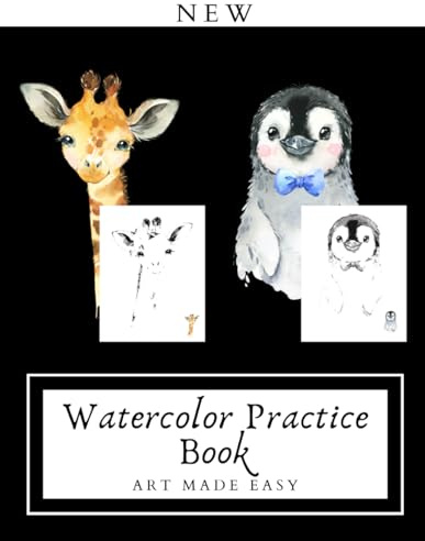 NEW WATERCOLOR PRACTICE BOOK: Art Made Easy: Watercolor Outlines