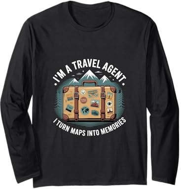 I'm A Travel Agent I Turn Maps Into Memories |- Maglia a Manica
