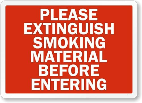 Please Extinguish Smoking Material Before Entering Sign: Please Extinguish Smoking Material Before Entering Metal Sign 12 x 16 Inches – Warning for Wall or Fence