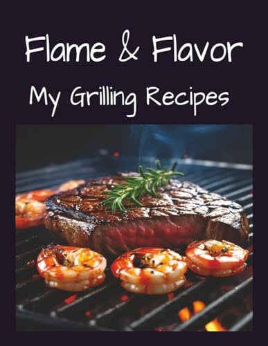 Grill Master Recipes: Grilling Master Blank Recipe Book ] Family Favorite Collected Culinary Recipes ] Create your own grilling cook book