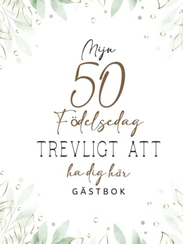 Gästbok 50 födelsedag: Bok att skriva i för gratulationer och de vackraste bilderna I Gåva till flicka eller pojke I Presentidé 50-årsdag