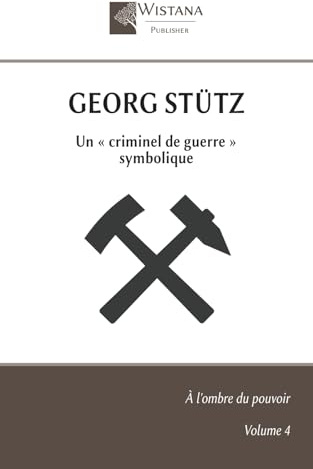Georg Stütz: Un « criminel de guerre » symbolique