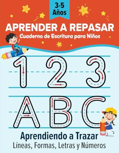 Aprender a Repasar: Aprendiendo a Trazar Líneas, Formas, Letras y Números | Cuaderno de Escritura para Niños de Preescolar | Libro de Actividades para Niños de 3 a 5 años | Aprender a Escribir Español