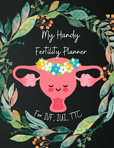 My Fertility Journey: Planner for IVF, IUI, and TTC