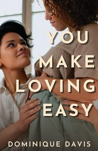You Make Loving Easy