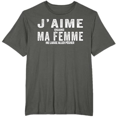 J'aime Quand ma Femme Me Laisse Aller pêcher Cadeau Humour T-Shirt