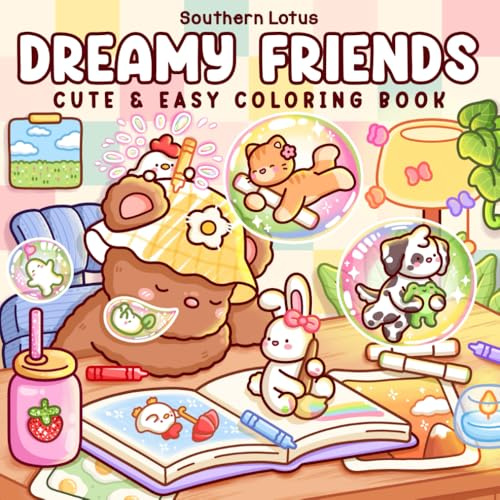 Dreamy Friends: Coloring Book for Adults and Teens Featuring Little Animal Friends and Fantasy Characters in Funny and Cozy Adventures for Relaxation (Cute & Easy Coloring)