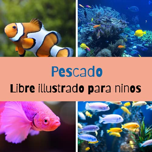 Libre illustrado para ninos - Pescado: Descubrir diferentes peces en imágenes - Niños de 2 a 5 años