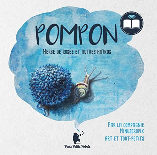 Pompon: Herbe de rosée et autres haikus