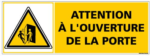 Panneau Attention à l'Ouverture de la Porte - Protection Anti-UV - Dimensions 210x75 mm - Plastique Rigide PVC 1,5 mm