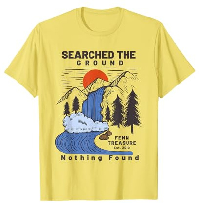 Fenn Treasure hunt waterfall mountains botg gold riches T-Shirt