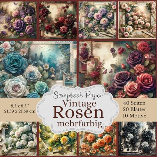 Scrapbook Papier Kollektion: Vintage Rosen mehrfarbig: - 40 Seiten voller nostalgischer Eleganz Verleihen Sie Ihren Scrapbooking-Projekten einen ... Papierkollektion im Vintage-Rosendesign!
