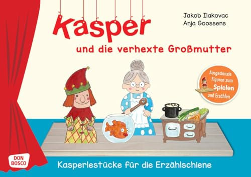 Kasper und die verhexte Großmutter. Erzählschienen-Figurenset: Ausgestanzte Spielfiguren und Skript. Sprachförderung im Kindergarten. ... (Kasperlestücke für die Erzählschiene)