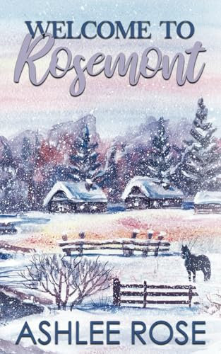 Welcome To Rosemont: A Small Town Christmas Novella