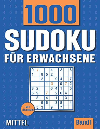 Sudoku für Erwachsene: Sudoku Heft mit 1000 Rätseln Schwierigkeit Mittel - mit Lösungen - Band 1