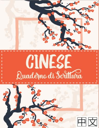 Quaderno di Scrittura Cinese: Taccuino di Calligrafia con carta quadrettata Tian Zi Ge per imparare a Scrivere i Caratteri Cinesi e Pinyin | Impara Il ... Gli Ideogrammi da zero per i Principianti