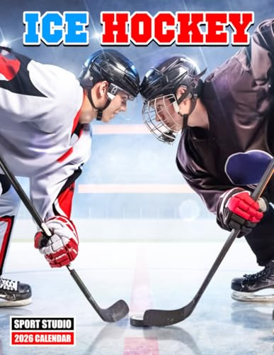 Ice Hockey Calendar 2026: Celebrate Goals, Saves, and Fast-Paced Matches: Perfect for Hockey Players, Coaches, and Supporters