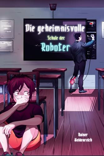Die geheimnisvolle Schule der Roboter