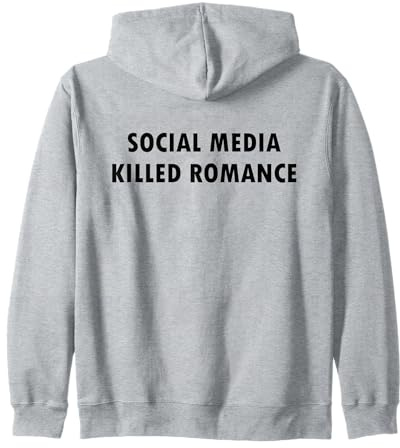 SOCIAL MEDIA KILLED ROMANCE Sweat à Capuche