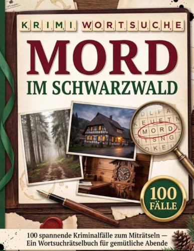 Krimi Wortsuche: Mord im Schwarzwald: Das große Wortsuchrätselbuch mit 100 Kriminalfällen zum Miträtseln — Gemütliches Rätsel-Geschenk für Cosy-Crime-Fans