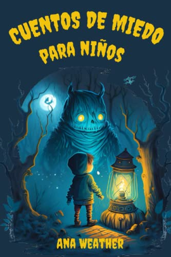 Cuentos de Miedo Para Niños: Historias de Misterio y Suspense Con Final Feliz