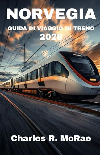 GUIDA DI VIAGGIO IN TRENO IN NORVEGIA 2026: Ritmi della natura selvaggia: una spedizione ad alta latitudine