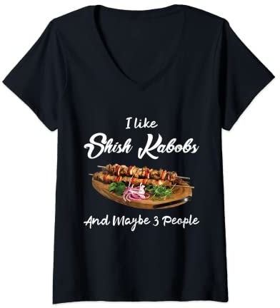 Womens Grilled BBQ Skewer Shashlik Kebabs I Like Shish Kabobs V-Neck T-Shirt