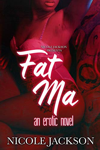 Fat Ma: An Erotic novel